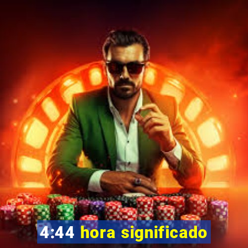 4:44 hora significado